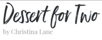 Stylized text reading "Dessert for Two by Christina Lane" in a handwritten font.